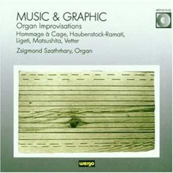 Album Zsigmond Szathmáry: Music & Graphic / Organ Improvisations