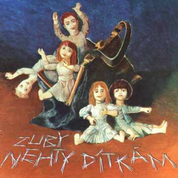 Album Zuby Nehty: Dítkám