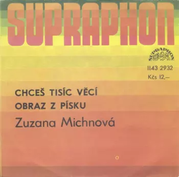 Zuzana Michnová: Chceš Tisíc Věcí / Obraz Z Písku