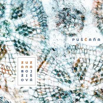 Album Zuzana Mojžišová: Puščaňa