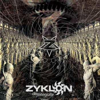LP Zyklon: Disintegrate