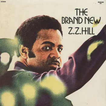 Z.z. Hill: The Brand New Z.Z. Hill